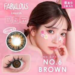 【FABULOUS／ファビュラス】 度あり（1ヶ月使用）［No.6 BROWN］