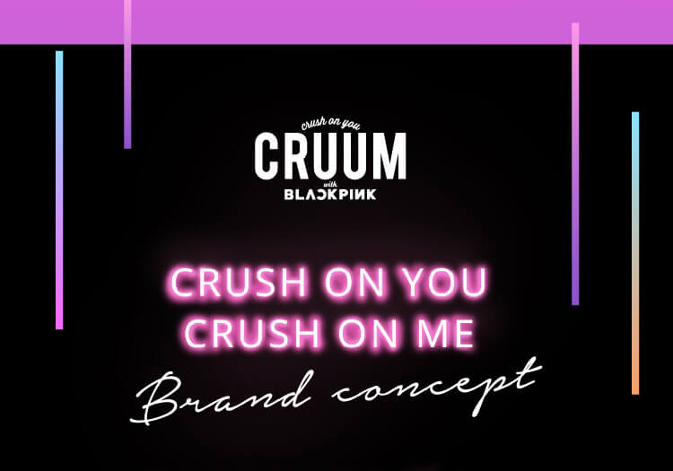 CRUUM CRUSH ON YOU CRUSH ON ME Brand concept