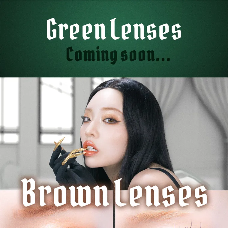 ちゃんみなプロデュースカラコン gal never die ギャルネバーダイ｜Green Lenses Coming soon Brown Lenses