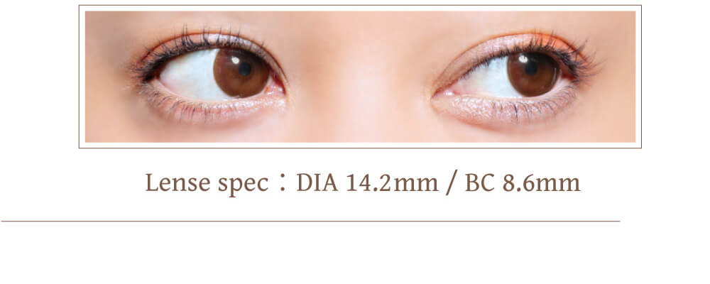 白石真実子イメージモデルカラコン Juicy Drop/ジューシードロップ|Lense spec:DIA14.2mm/BC8.6mm