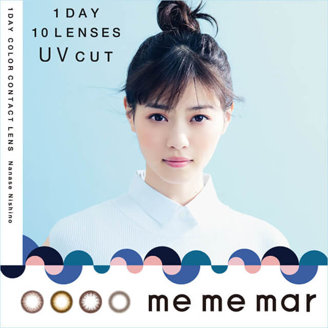 西野七瀬イメージモデルカラコン me me mar -メメマール|1DAY COLOR CONTACT LENS Nanase Nishino 1DAY 10LENSES UV cut me me mar