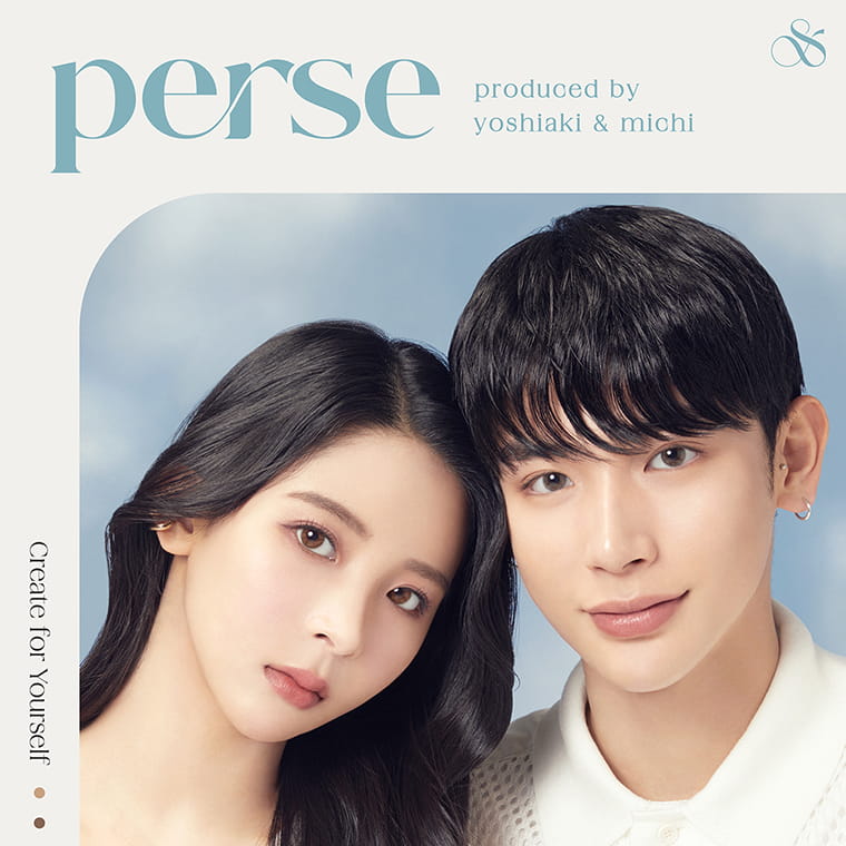 よしあき&ミチイメージモデル【perse/パース】|perse produced by yoshiaki & michi Create for Yourself”